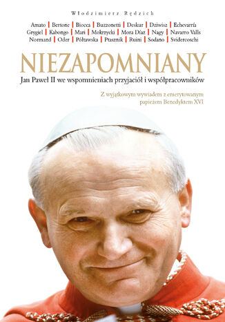 Niezapomniany. Jan Paweł II we wspomnieniach przyjaciół i współpracowników Włodzimierz Rędzioch - okladka książki