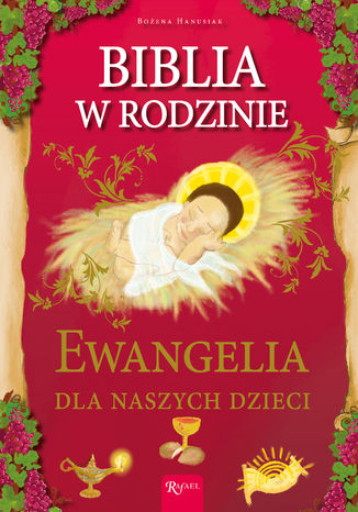 Biblia w rodzinie. Ewangelia dla naszych dzieci Bożena Hanusiak - okladka książki