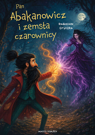 Pan Abakanowicz i zemsta czarownicy Radosław Gryczka - okladka książki