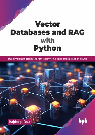 Vector Databases and RAG with Python Rajdeep Dua - okladka książki