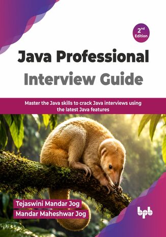 Java Professional Interview Guide- 2nd Edition Tejaswini Mandar Jog, Mandar Maheshwar Jog - okladka książki