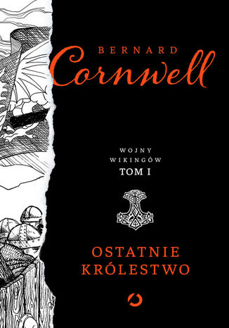 Ostatnie królestwo Bernard Cornwell - okladka książki