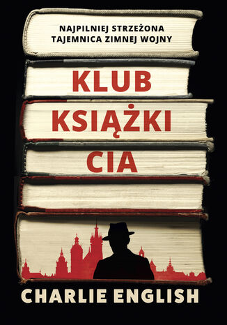 Klub książki CIA. Najpilniej strzeżona tajemnica zimnej wojny Charlie English - okladka książki