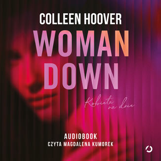 Woman Down. Kobieta na dnie Colleen Hoover - audiobook MP3