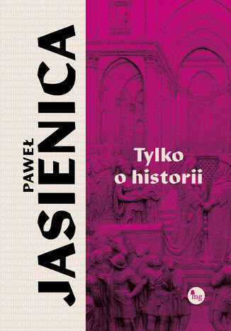 Tylko o historii Paweł Jasienica - okladka książki