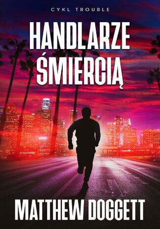 Handlarze śmiercią Matthew Doggett - okladka książki