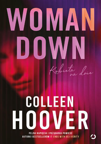 Woman Down. Kobieta na dnie Colleen Hoover - okladka książki
