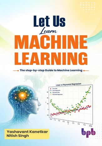 Let Us Learn Machine Learning Yashavant Kanetkar - okladka książki