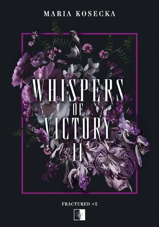 Whispers of Victory II. Tom 2 Maria Kosecka - okladka książki