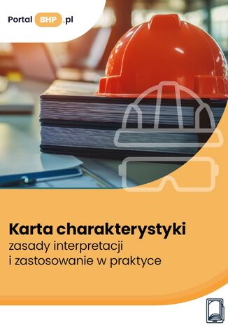 Karta charakterystyki - zasady interpretacji i zastosowanie w praktyce Justyna Głuszczyk - okladka książki