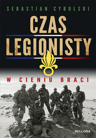 Czas legionisty. W cieniu braci Sebastian Cybulski - okladka książki