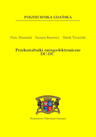 Przekształtniki energoelektroniczne DC-DC Piotr Musznicki, Szymon Racewicz, Marek Turzyński - okladka książki