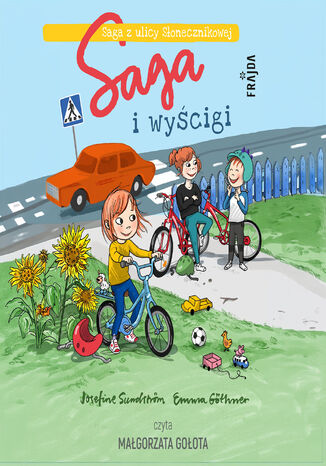 Saga z ulicy Słonecznikowej (Tom 3). Saga i wyścigi Josefine Sundström - okladka książki