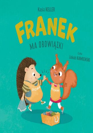 Jeżyk Franek. Franek ma obowiązki Kasia Keller - okladka książki