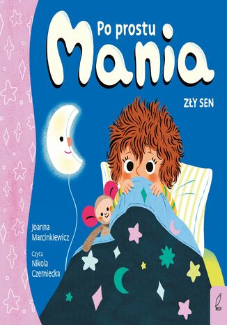 Po prostu Mania. Zły sen Joanna Marcinkiewicz - okladka książki