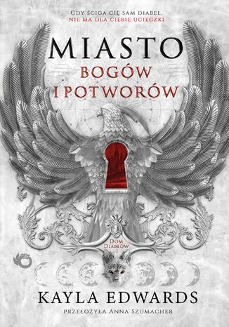 Dom Diabłów. Miasto bogów i potworów. Tom 1 Kayla Edwards - okladka książki