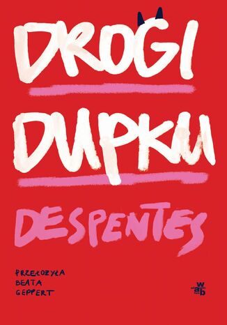 Drogi Dupku Virginie Despentes - okladka książki