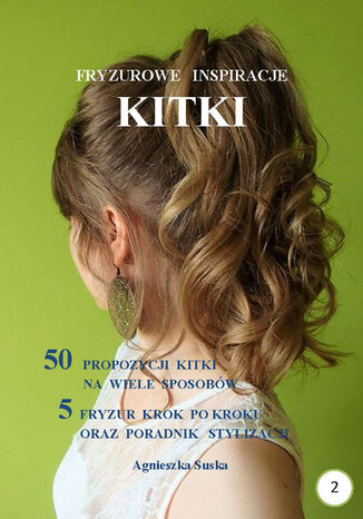 Kitki Fryzurowe inspiracje Agnieszka Suska - okladka książki