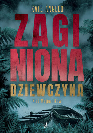 Zaginiona dziewczyna Kate Angelo - okladka książki