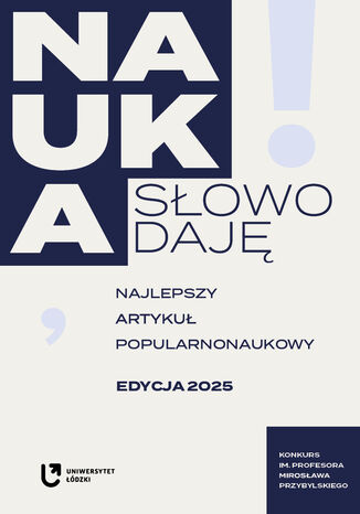 Nauka, słowo daję! Najlepszy artykuł popularnonaukowy. Konkurs im. Profesora Mirosława Przybylskiego. Edycja 2025 Krzysztof Pabis - okladka książki