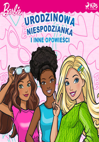 Barbie  Urodzinowa niespodzianka i inne opowieści Mattel - audiobook MP3