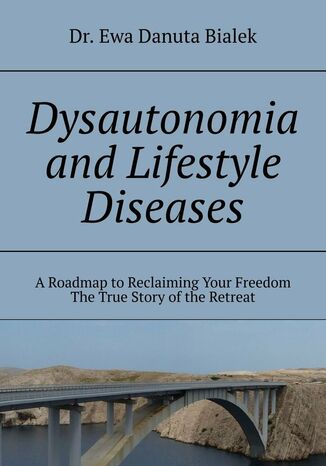 Dysautonomia and Lifestyle Diseases Dr. Ewa Danuta Bialek - okladka książki