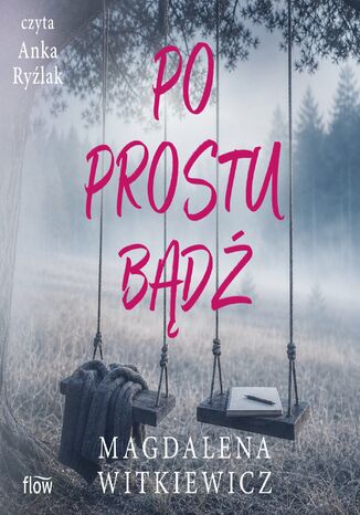 Po prostu bądź Magdalena Witkiewicz - okladka książki