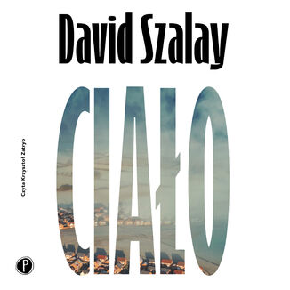 Ciało David Szalay - audiobook MP3