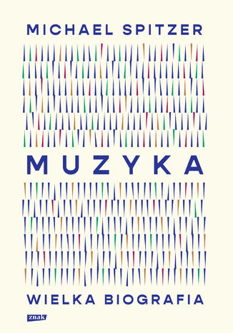 Muzyka. Wielka biografia Michael Spitzer - okladka książki