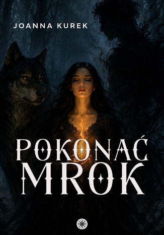 Pokonać mrok Joanna Kurek - okladka książki