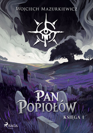 Pan Popiołów. Księga I (#1) Wojciech Mazurkiewicz - okladka książki