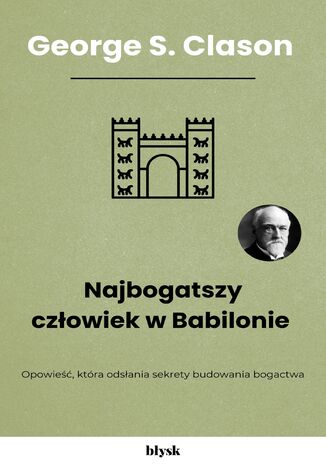 Najbogatszy człowiek w Babilonie George S. Clason - okladka książki