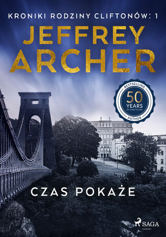 Czas pokaże (#1) Jeffrey Archer - okladka książki
