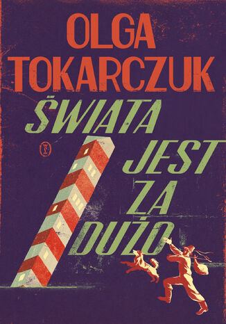 Świata jest za dużo Olga Tokarczuk - okladka książki