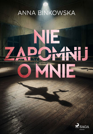 Nie zapomnij o mnie (#2) Anna Bińkowska - okladka książki