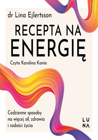 Recepta na energię Lina Ejlertsson - audiobook MP3