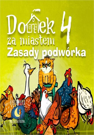Domek za miastem. Tom 4. Zasady podwórka Wiejski Kocur - okladka książki