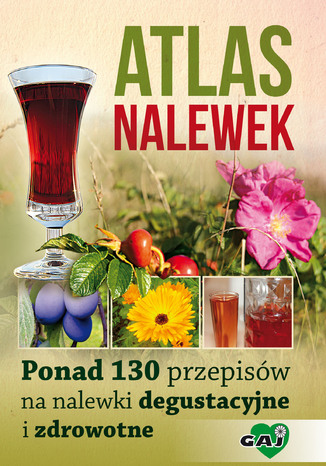 Atlas nalewek praca zbiorowa - okladka książki