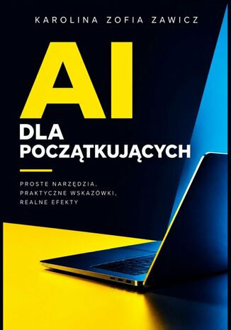 AI dla początkujących Karolina Zawicz - okladka książki