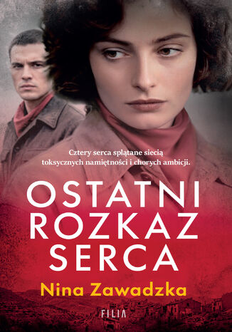Ostatni rozkaz serca Nina Zawadzka - okladka książki