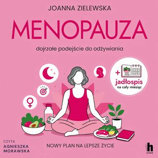 Menopauza. Dojrzałe podejście do odżywiania Joanna Zielewska - audiobook MP3