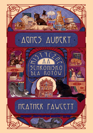 Agnes Aubert. Mistyczne schronisko dla kotów Heather Fawcett - okladka książki
