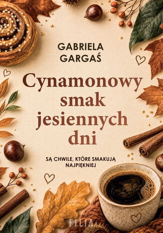 Cynamonowy smak jesiennych dni Gabriela Gargaś - okladka książki