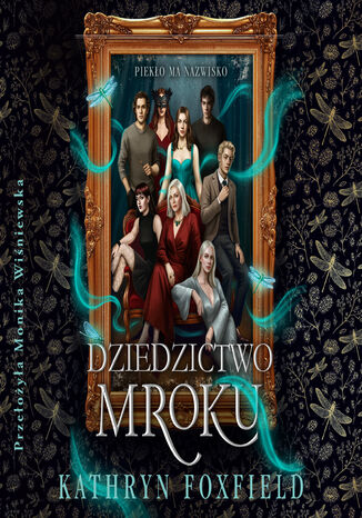Dziedzictwo mroku Kathryn Foxfield - okladka książki