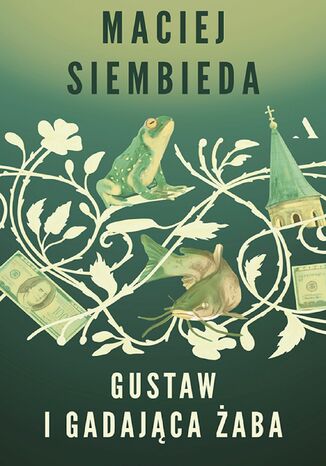 Gustaw i gadająca żaba Maciej Siembieda - okladka książki
