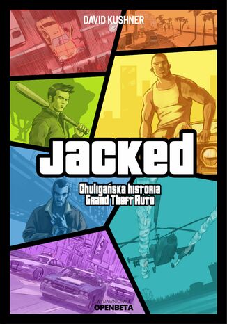 Jacked. Bezczelna historia Grand Theft Auto David Kushner - okladka książki