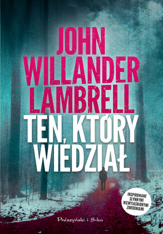 Ten, który wiedział John Willander Lambrell - okladka książki