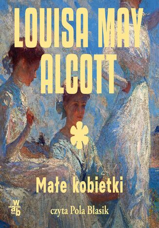 Małe kobietki Louisa May Alcott - audiobook MP3