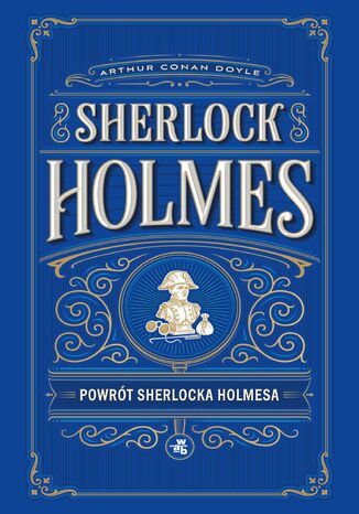 Sherlock Holmes. Powrót Sherlocka Holmesa Arthur Conan Doyle - okladka książki