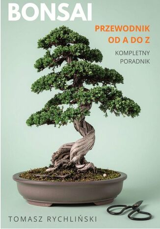 Bonsai Przewodnik od A do Z Tomasz Rychliński - okladka książki